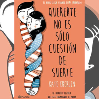 Reseña: Quererte no es cuestión de suerte, Kate Eberlen
